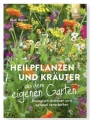 10x Heilpflanzen für den eigenen Garten