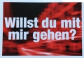 Willst  du mit mir gehen?